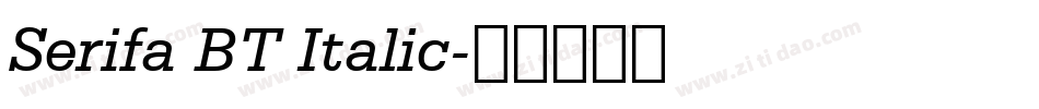 Serifa BT Italic字体转换